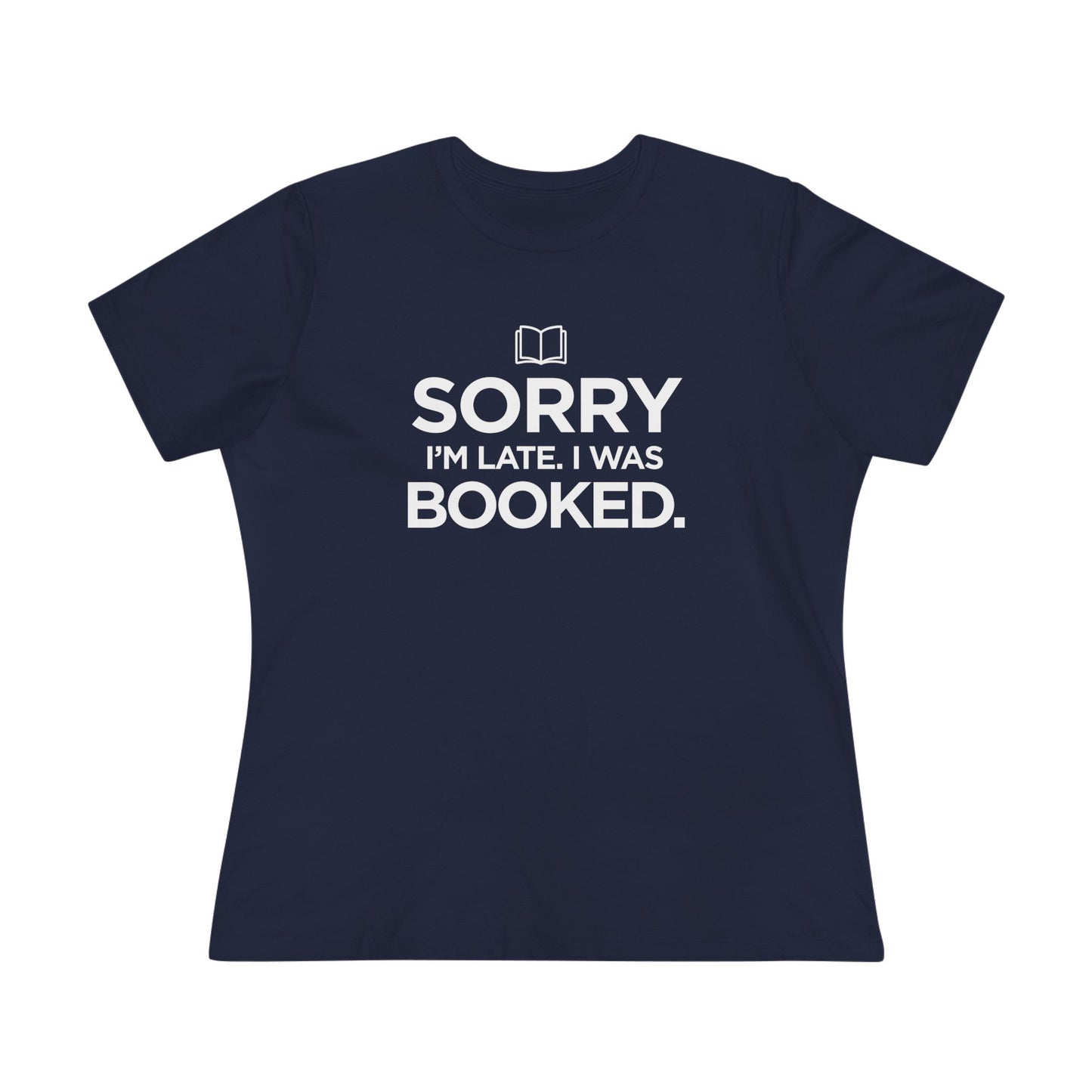 Sorry I'm Late, I was Booked - Women's Cotton Tee, dark colors