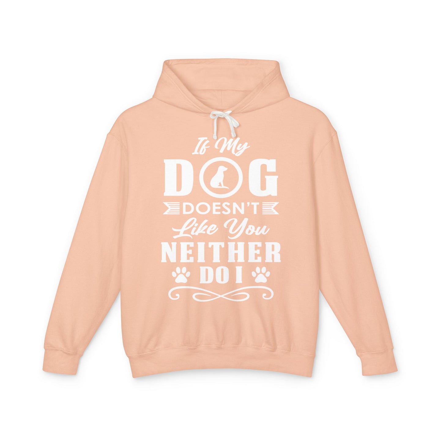 If My Dog Doesn't Like You - Unisex Lightweight Hooded Sweatshirt
