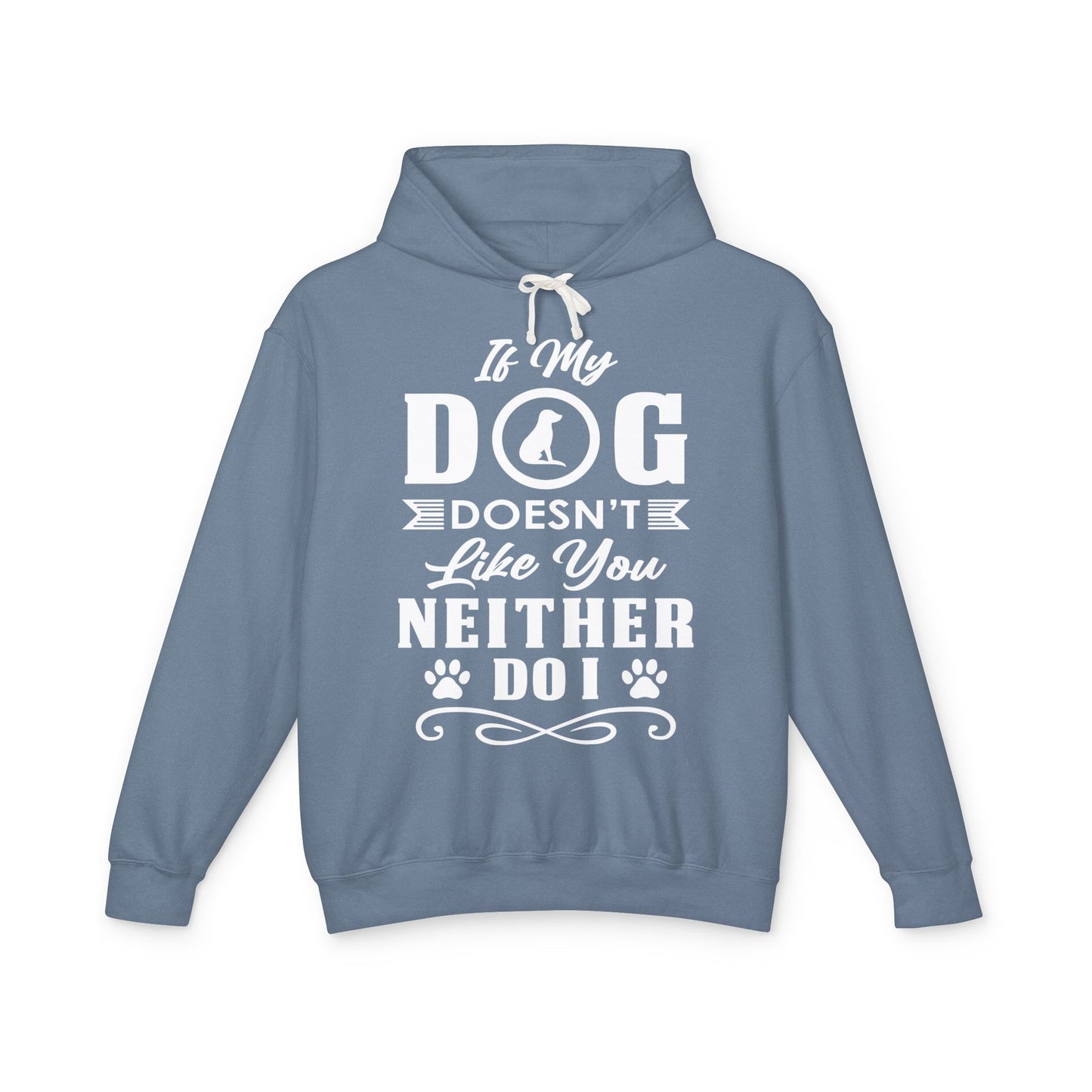 If My Dog Doesn't Like You - Unisex Lightweight Hooded Sweatshirt