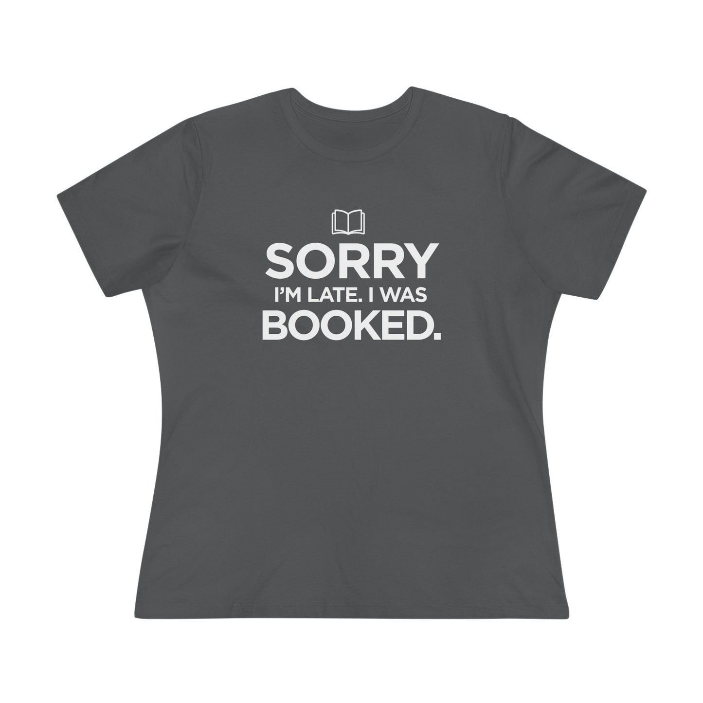 Sorry I'm Late, I was Booked - Women's Cotton Tee, dark colors