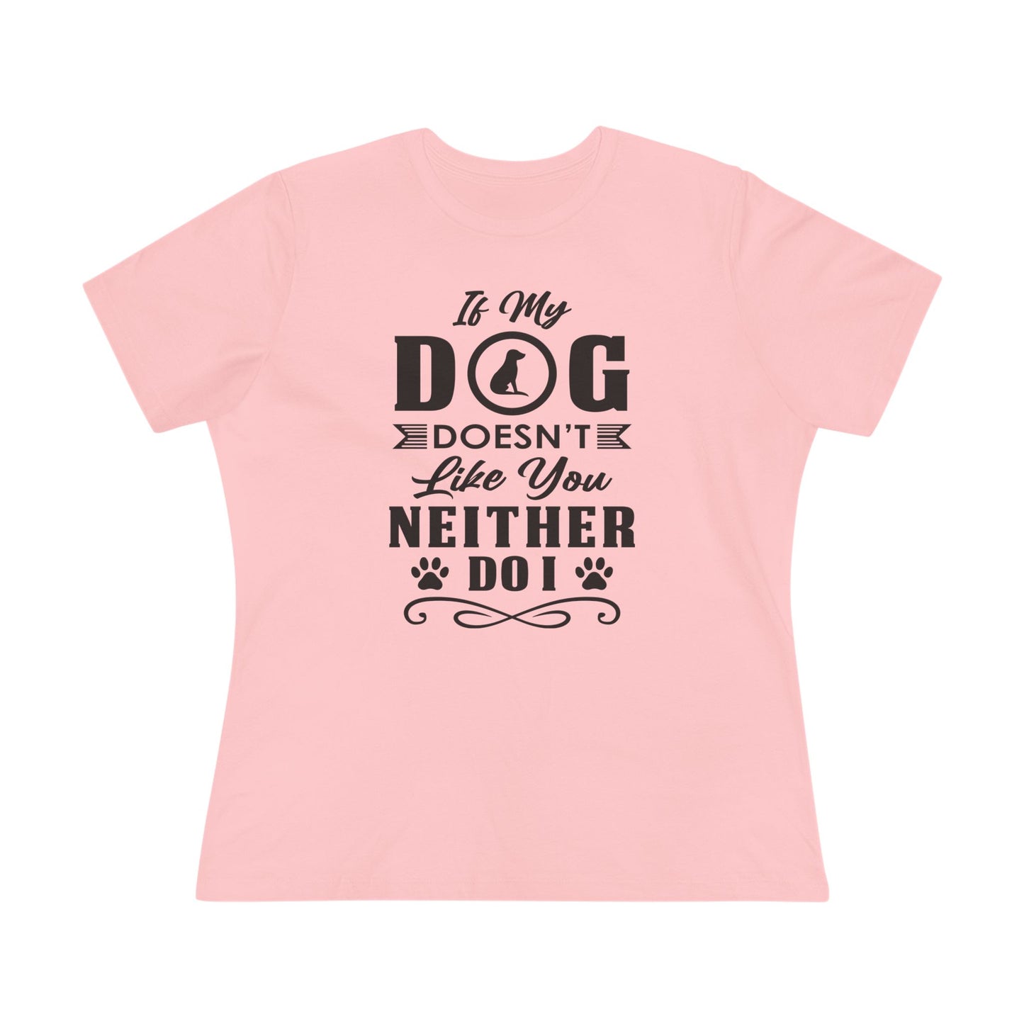 If My Dog Doesn't Like You...Dog Lover's Cotton Tee