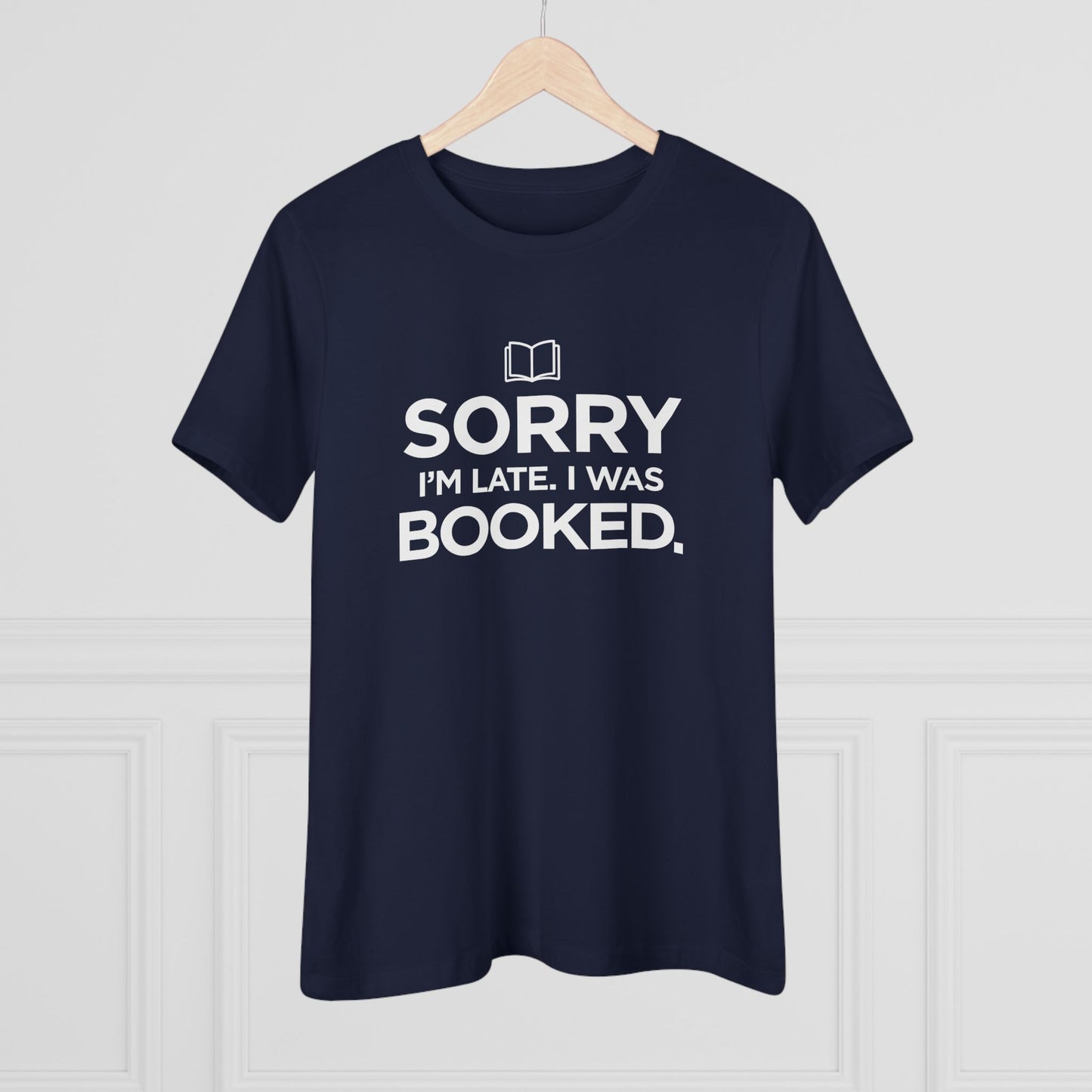 Sorry I'm Late, I was Booked - Women's Cotton Tee, dark colors