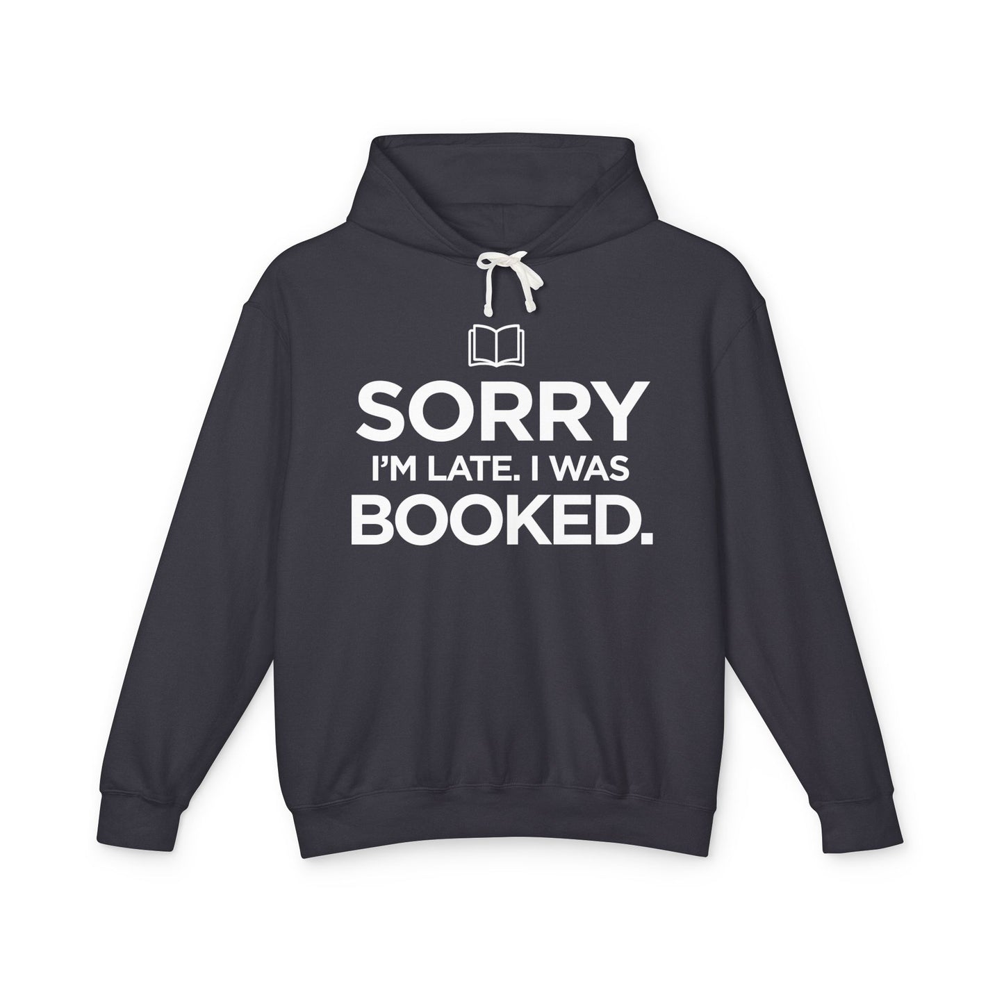 Sorry I'm Late, I was Booked - Unisex Lightweight Hooded Sweatshirt for Readers