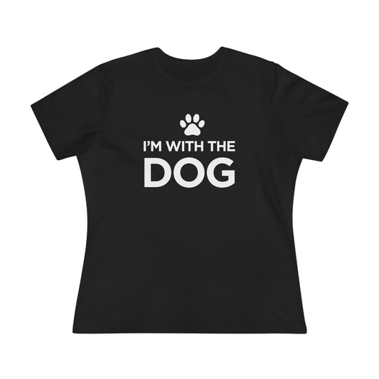 I'm with the Dog - Women's Cotton Tee