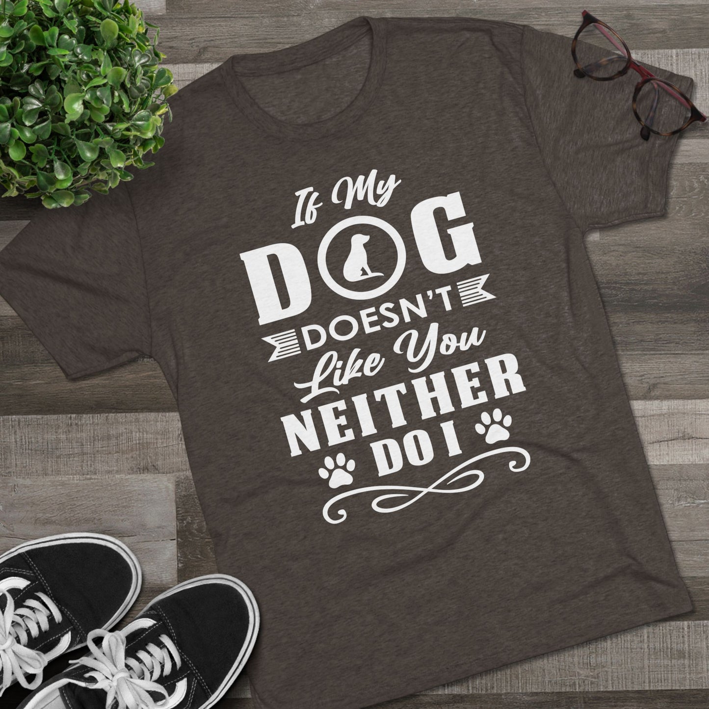 If My Dog Doesn't Like You-Unisex Tri-Blend Crew Tee